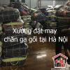 Xưởng đặt may chăn ga gối đệm tại Hà Nội